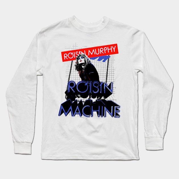 Roisin Murphy - Roisin Machine Long Sleeve T-Shirt by instantreigen